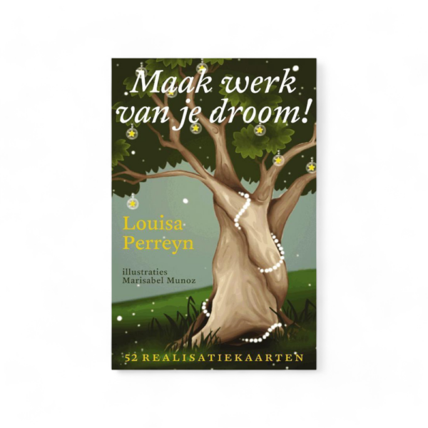 Maak Werk Van Je Droom - 52 Realisatiekaarten - Louisa Perreyn Deck