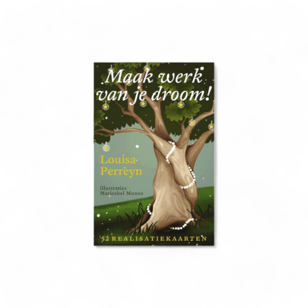 Maak Werk Van Je Droom - 52 Realisatiekaarten Deck